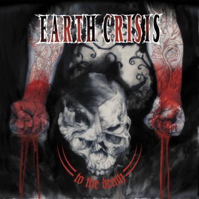 Earth Crisis - To The Death (chronique)