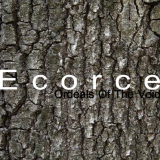 Ecorce - Ordeals Of The Void