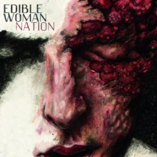 Edible Woman - Nation (chronique)