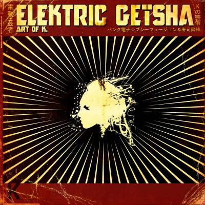Elektric Geïsha - Art Of K