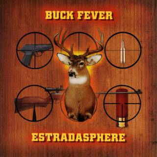 Estradasphere - Buck Fever (chronique)