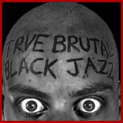 Etienne Pelosoff - Trve Brutal Black Jazz