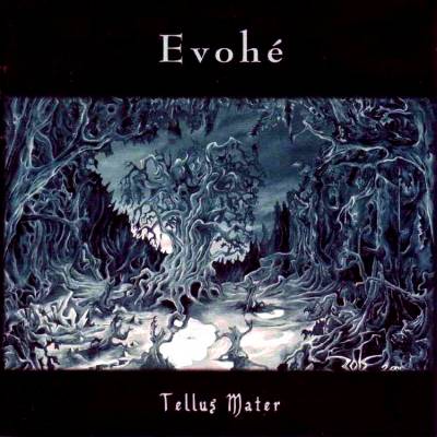 Evohé - Tellus Mater