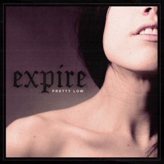 Expire - Pretty Low (Chronique)
