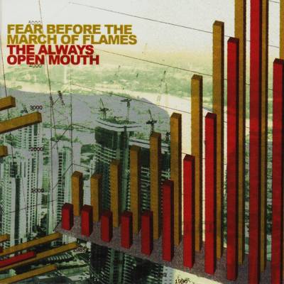 Fear Before The March Of Flames - The Always Open Mouth (chronique)