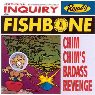 Fishbone - Chim Chim's Badass Revenge (chronique)