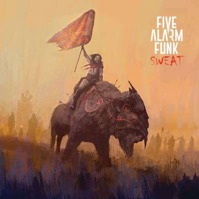 Five Alarm Funk - Sweat