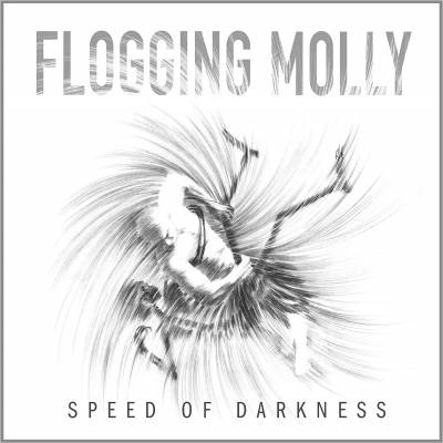 Flogging Molly - Speed of darkness (chronique)