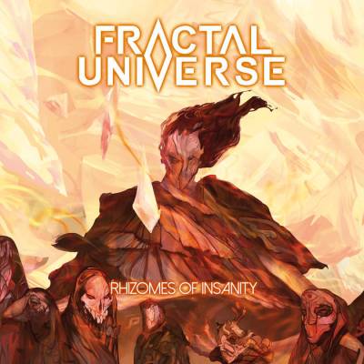 Fractal Universe - Rhizomes of Insanity (chronique)