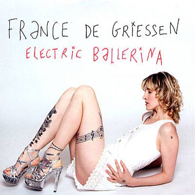 France De Griessen - Electric ballerina (chronique)