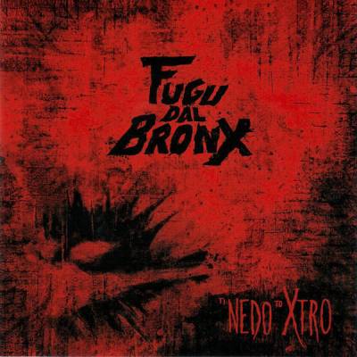Fugu Dal Bronx - Ti Nedo To Xtro