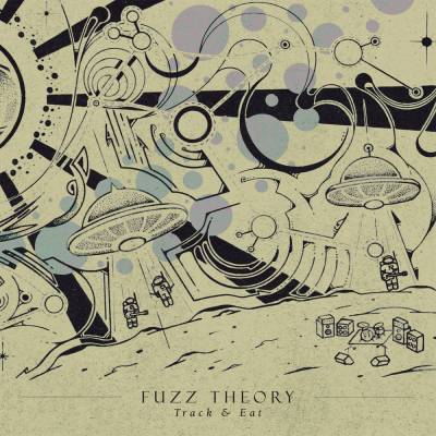 Fuzz Theory - Track & Eat (chronique)