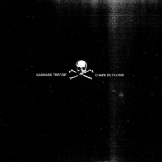 Gasmask Terrör - Chape de Plomb