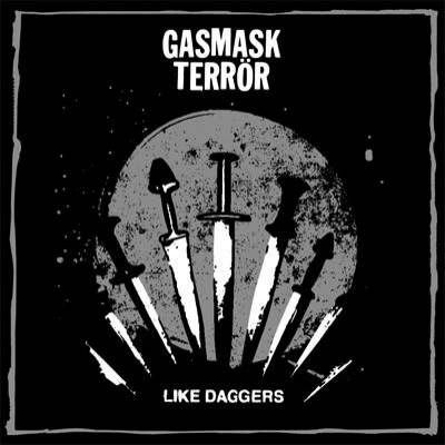 Gasmask Terrör - Like Daggers (chronique)