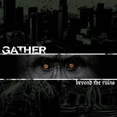 Gather - Beyond The Ruins (chronique)