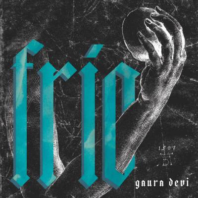 Gaura Devi - Frío (chronique)