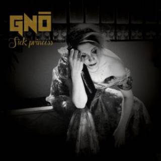 Gnô - Sick princess (chronique)