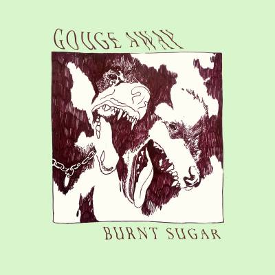 Gouge Away - Burnt Sugar (chronique)