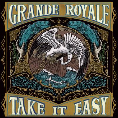 Grande Royale - Take It Easy (chronique)