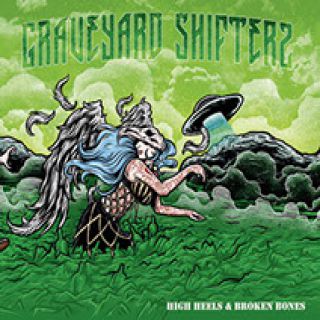 Graveyard Shifters - High Heels & Broken Bones