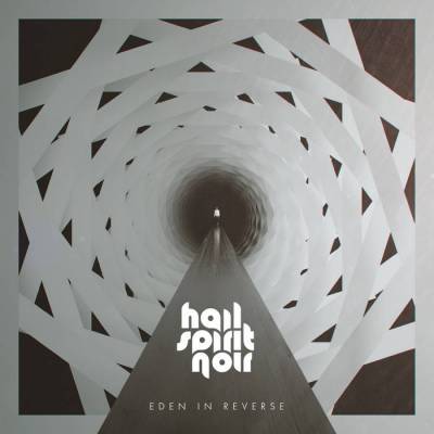 Hail Spirit Noir - Eden in Reverse (chronique)