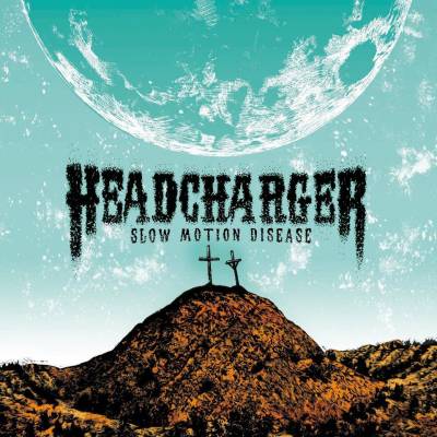 Headcharger - Slow Motion Disease (chronique)