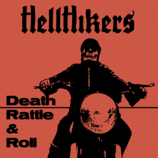 Hellhikers - Death Rattle & Roll