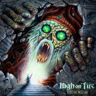 High On Fire - Electric Messiah (chronique)