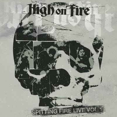 High On Fire - Spitting Fire Volume 1 et 2