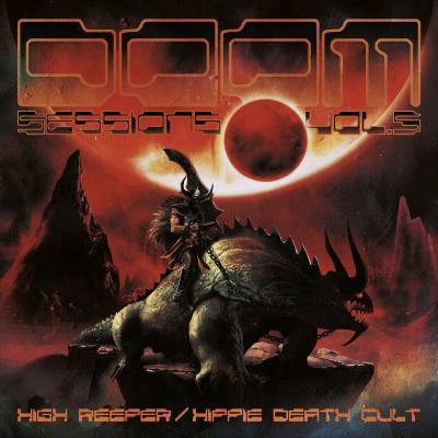 High Reeper + Hippie Death Cult - Doom Sessions Volume 5 (chronique)