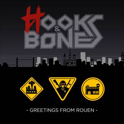 Hooks & Bones - Greetings From Rouen (Chronique)