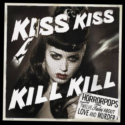 Horrorpops - Kiss Kiss Kill Kill