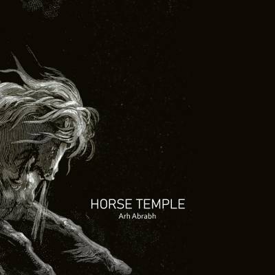 Horse Temple - Arh Abrabh (chronique)