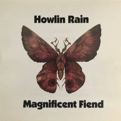 Howlin rain - Magnificent Fiend