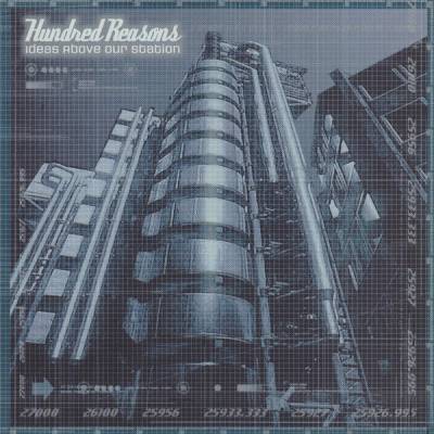 Hundred Reasons - Ideas above our station