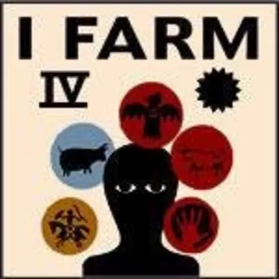 I Farm - IV