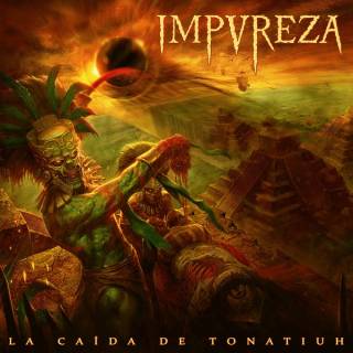 Impureza - La caída de Tonatiuh