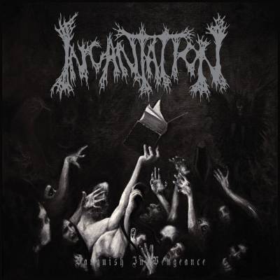 Incantation - Vanquish In Vengeance