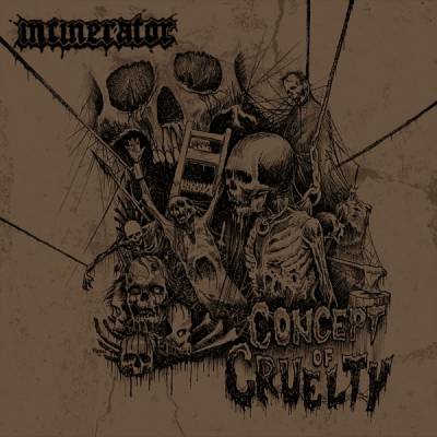 Incinerator - Concept Of Cruelty (chronique)