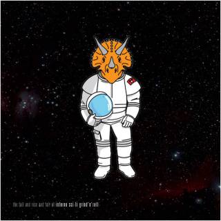 Inferno Sci-fi Grind'n'roll - The Fall and Rise and Fall of Inferno Sci-Fi Grind'n'Roll (chronique)