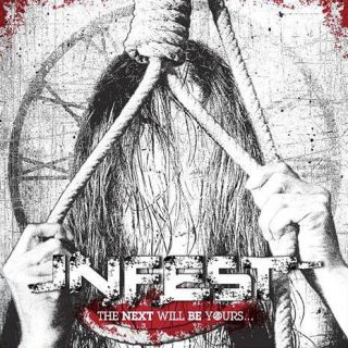 Infest - The Next Will Be Yours (chronique)