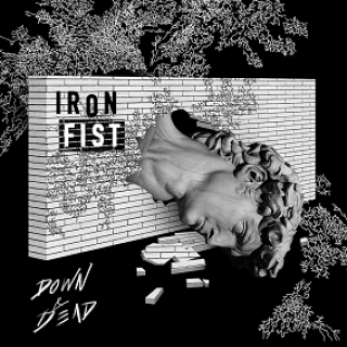 Iron Fist - Down & Dead (chronique)