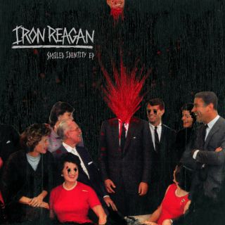 Iron Reagan - Spoiled Identity Ep 