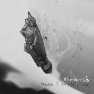 It's Everyone Else - Heaven is an empty room 