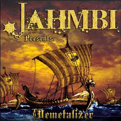 Jahmbi - Demetalizer