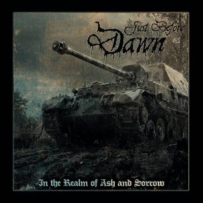 Just Before Dawn - In The Realm Os Ash And Sorrow (chronique)