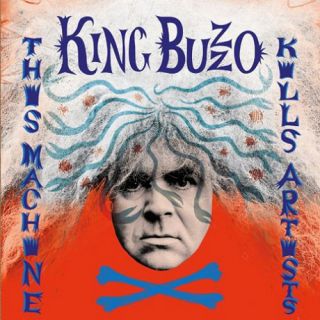 King Buzzo - This Machine Kills Artists (chronique)