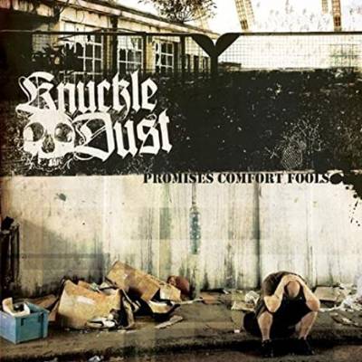 Knuckledust - Promises Comfort Fools (chronique)