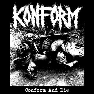 Konform - Conform And Die