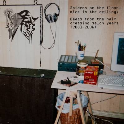 Kyber - Spiders on the floor, mice in the ceiling: Beats from the hair dressing salon years (2003-2006) (chronique)